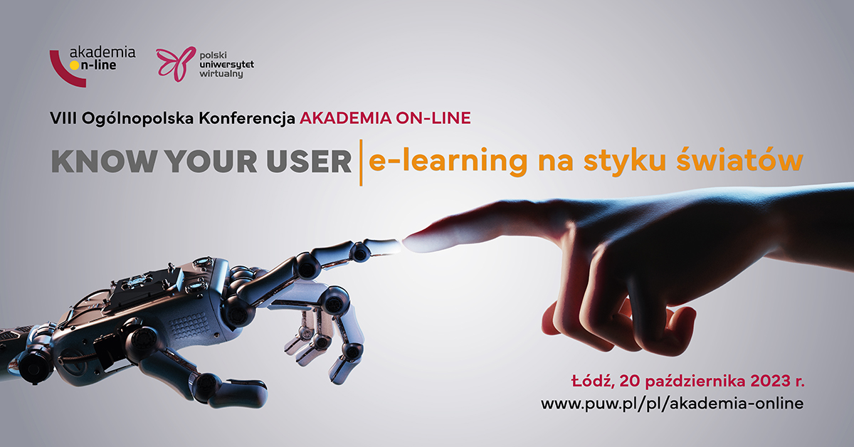 Konferencji Akademia On-line pod hasłem „Know your user – e-learning na styku światów”.