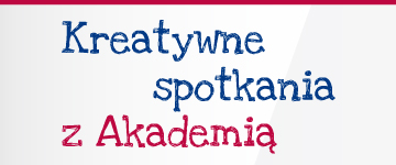 Kreatywne spotkanie z Akademią