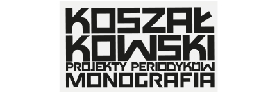 „Monografia wydawnictw prasowych Zbigniewa Koszałkowskiego 1982–2017”