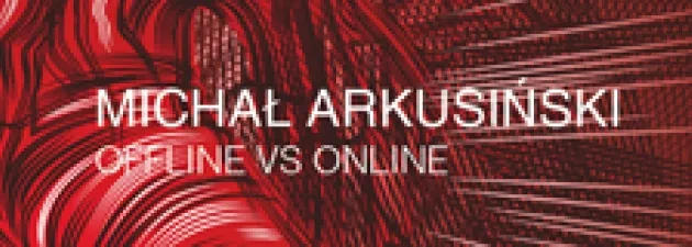 Galeria Patio2 zaprasza na otwarcie wystawy Michała Arkusińskiego