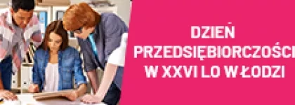 Finał Dnia Przedsiębiorczości - „Projekt - My Teacher"