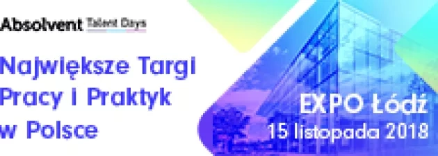 Absolvent Talent Days w Łodzi (EXPO Łódź)