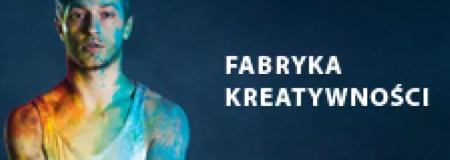 Fabryka Kreatywności w AHE w Łodzi 