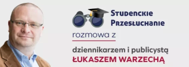 Łukasz Warzecha gościem studentów AHE w Łodzi