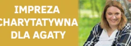 Impreza charytatywna dla Agaty