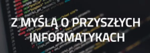 z myślą o przyszłych informatykach