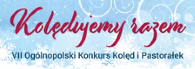 Finał Konkursu „Kolęd i Pastorałek" - wyniki