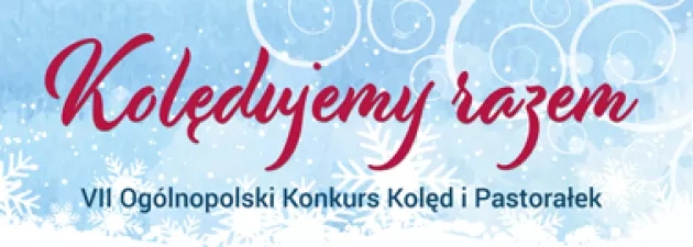 Gala Finałowa Ogólnopolskiego Konkursu Kolęd i Pastorałek