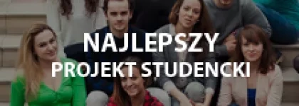 Ruszyła VI edycja konkursu „Najlepszy projekt studencki”