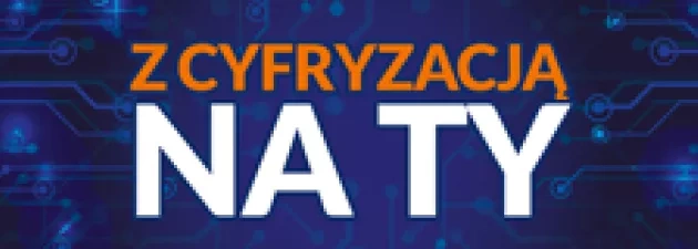 Senior w świecie cyfrowym - wstęp wolny