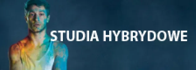 Studia hubrydowe w Akademii Humanistyczno-Ekonomicznej w Łodzi