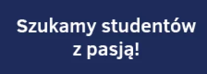 Szukamy studentów z pasją!