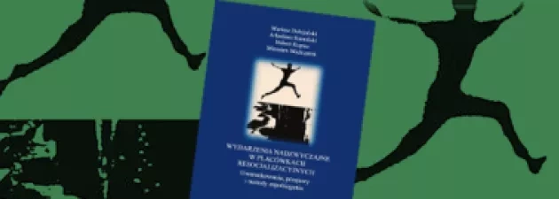 Dr Mirosław Mielczarek | „Wydarzenia nadzwyczajne w placówkach resocjalizacyjnych..."