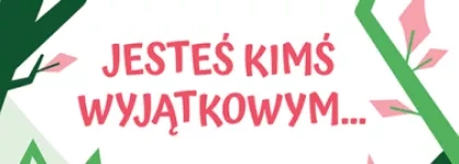 Jesteś kimś wyjątkowym