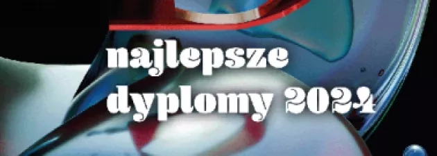 Najlepsze dyplomy 2024 dyplomantów kierunku grafika 