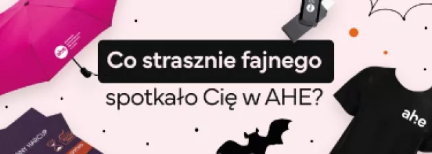 Konkurs | Co strasznie fajnego spotkało Cię w AHE?