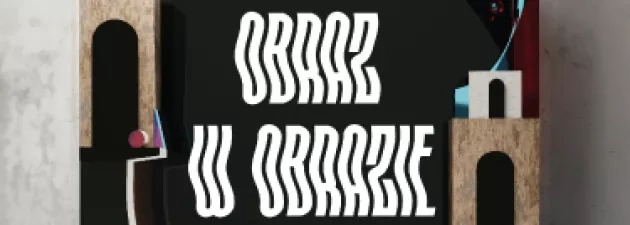 Obraz w obrazie - wystawa łódzka w Muzeum Techniki i Komunikacji w Szczecinie