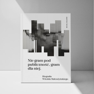 dr Michał Ceglarek o Witoldzie Małcużyńskim