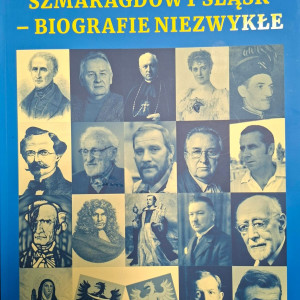 Szmaragdowy Śląsk – biografie niezwykłe