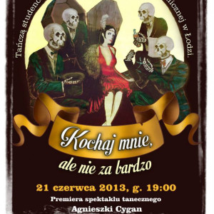 spektakl taneczny „Kochaj mnie, ale nie za bardzo”